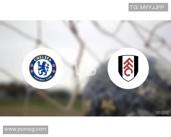 切尔西与富勒姆激战正酣比分悬念不断引发球迷热议 切尔西与富勒姆激战正酣比分悬念不断引发球迷热议